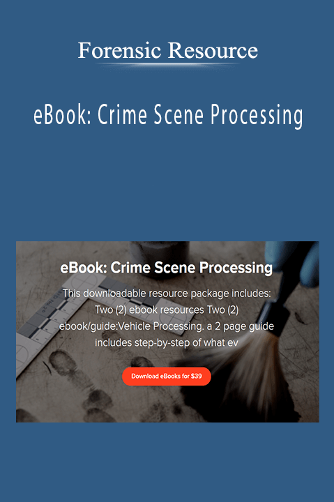 eBook: Crime Scene Processing – Forensic Resource