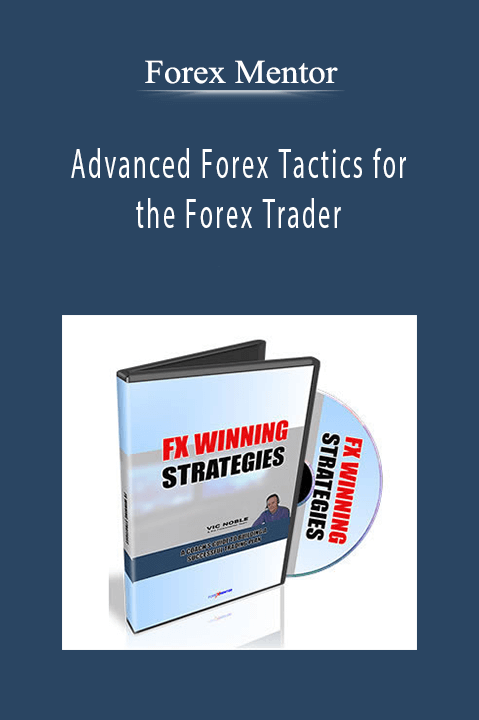 Advanced Forex Tactics for the Forex Trader – Forex Mentor