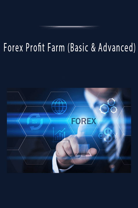 Forex Profit Farm (Basic & Advanced)