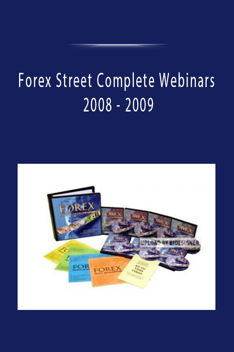 2009 – Forex Street Complete Webinars 2008