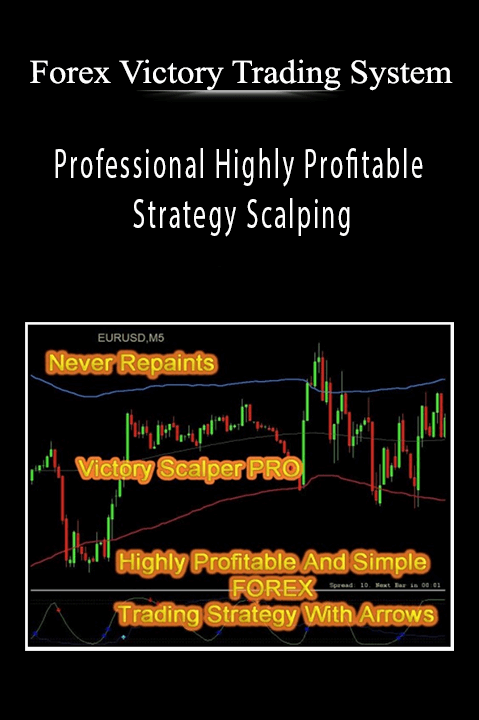 Professional Highly Profitable Strategy Scalping – Forex Victory Trading System