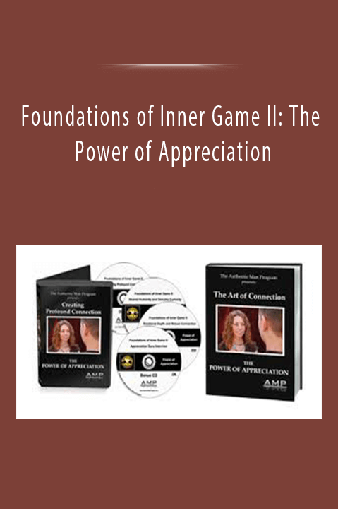 Foundations of Inner Game II: The Power of Appreciation