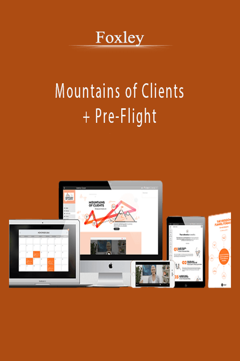 Mountains of Clients + Pre–Flight – Foxley