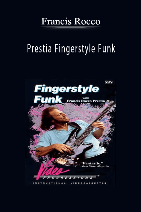 Prestia Fingerstyle Funk – Francis Rocco