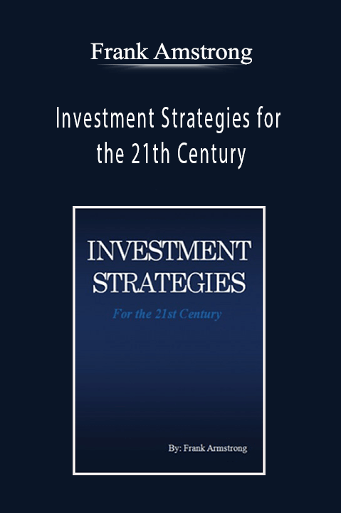 Investment Strategies for the 21th Century – Frank Amstrong