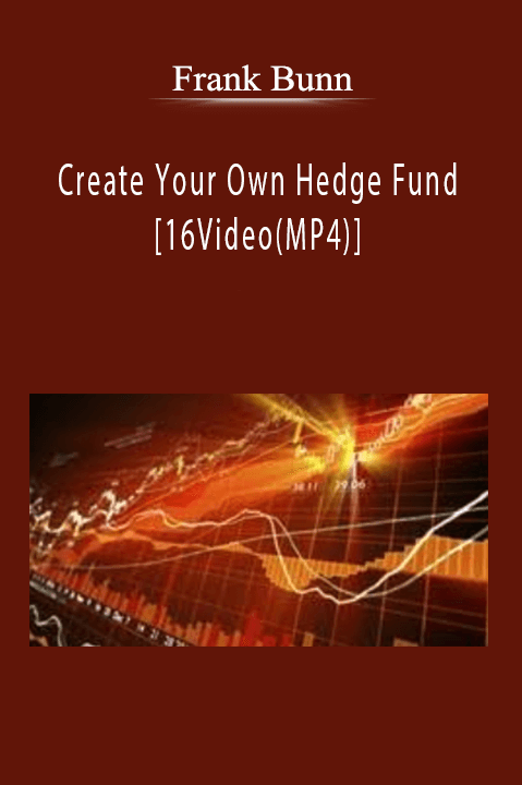 Create Your Own Hedge Fund[16Video(MP4)] – Frank Bunn