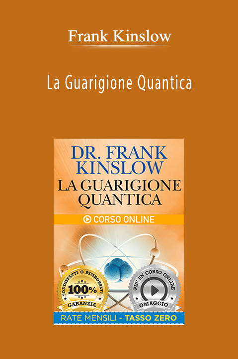 La Guarigione Quantica – Frank Kinslow