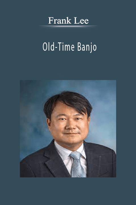 Old–Time Banjo – Frank Lee