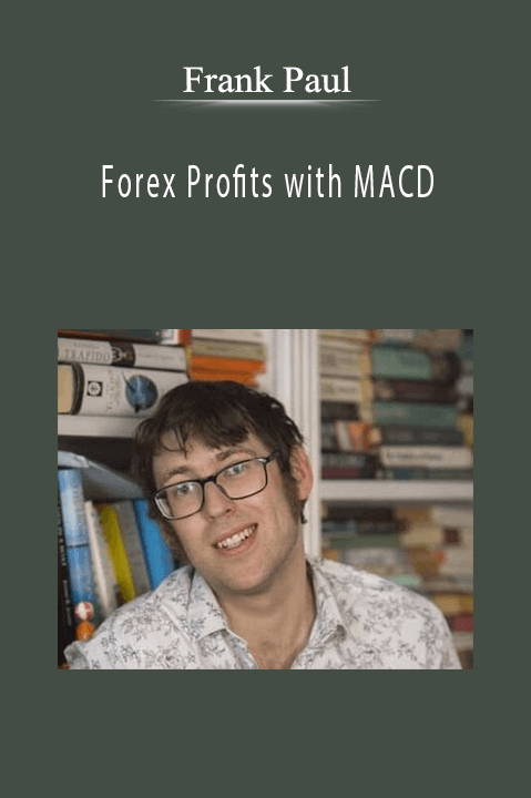 Forex Profits with MACD – Frank Paul