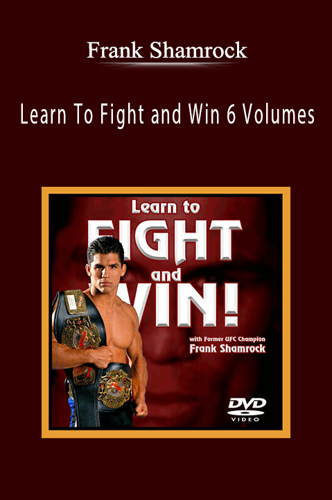 Learn To Fight and Win 6 Volumes – Frank Shamrock