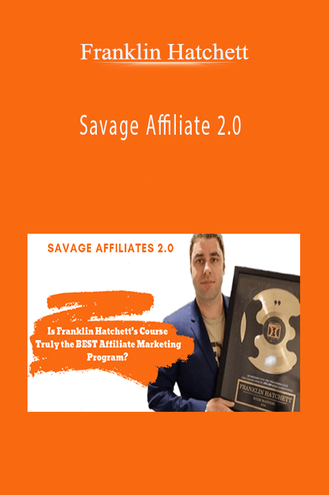 Savage Affiliate 2.0 – Franklin Hatchett