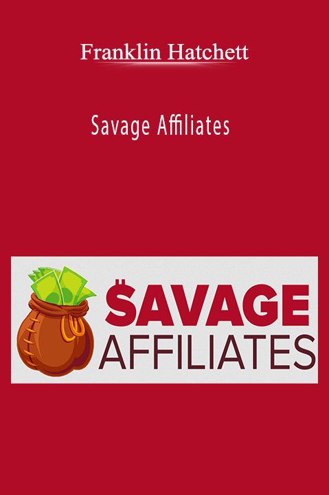 Savage Affiliates – Franklin Hatchett