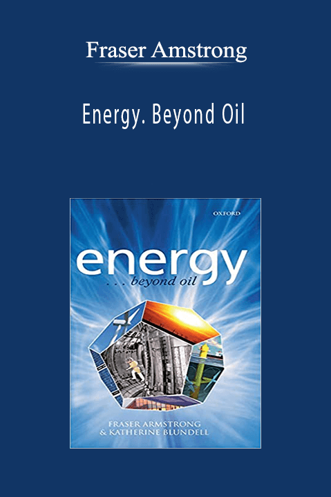 Energy. Beyond Oil – Fraser Amstrong