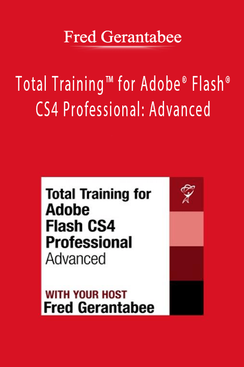 Total Training for Adobe Flash CS4 Professional: Advanced – Fred Gerantabee