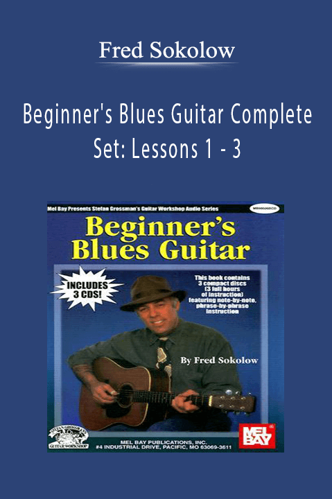 Beginner's Blues Guitar Complete Set: Lessons 1 – 3 – Fred Sokolow