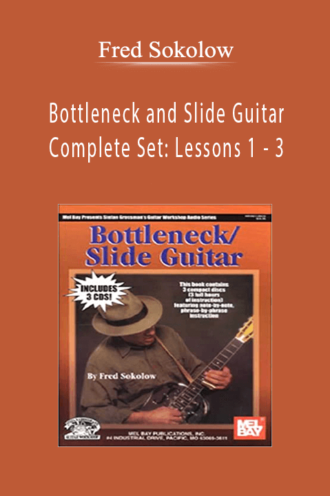 Bottleneck and Slide Guitar Complete Set: Lessons 1 – 3 – Fred Sokolow