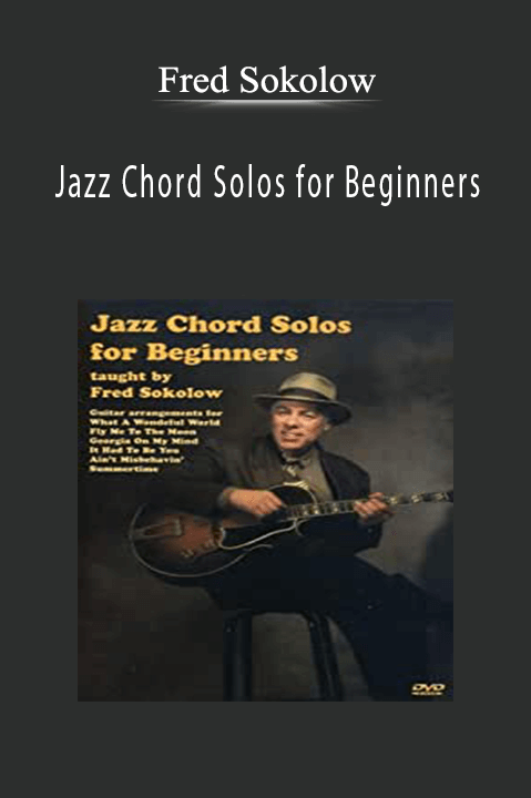 Jazz Chord Solos for Beginners – Fred Sokolow