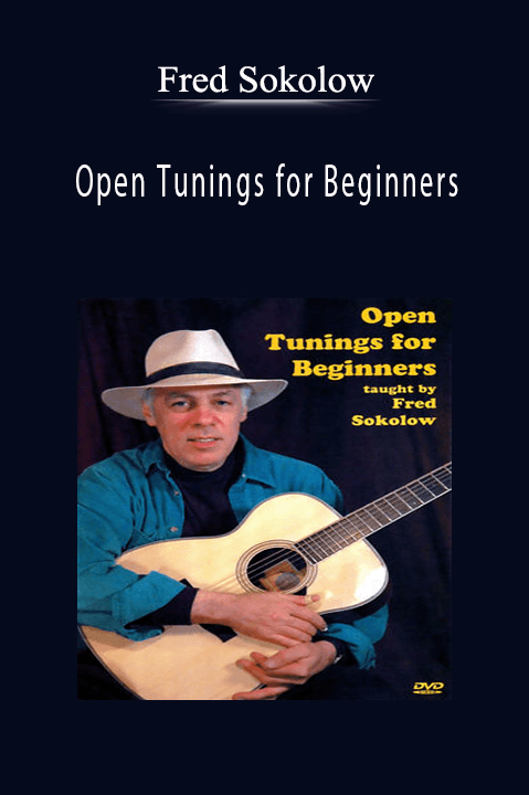 Open Tunings for Beginners – Fred Sokolow