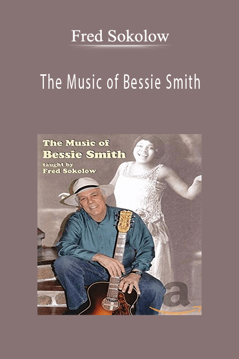 The Music of Bessie Smith – Fred Sokolow