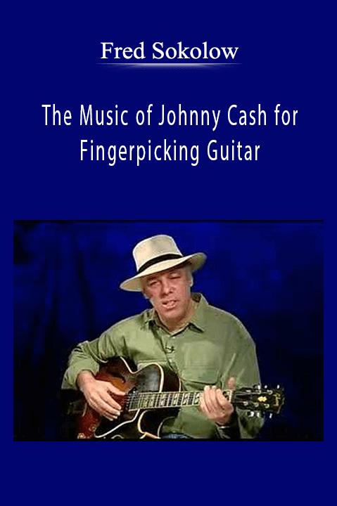 The Music of Johnny Cash for Fingerpicking Guitar – Fred Sokolow