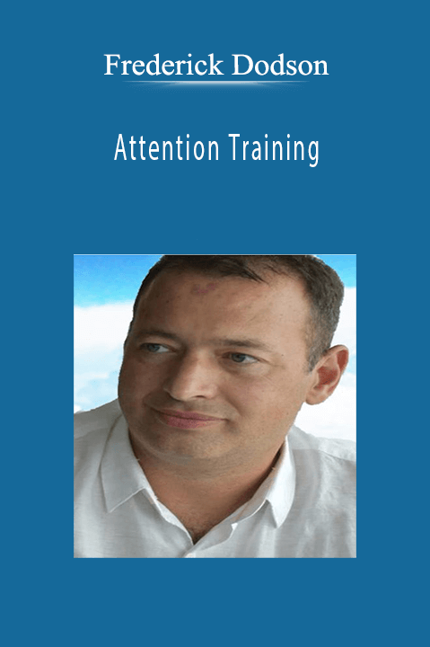 Attention Training – Frederick Dodson