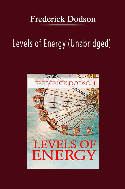 Levels of Energy (Unabridged) – Frederick Dodson