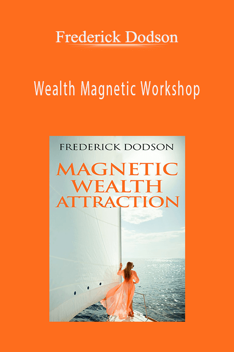 Wealth Magnetic Workshop – Frederick Dodson