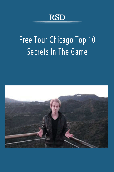 RSD – Free Tour Chicago Top 10 Secrets In The Game