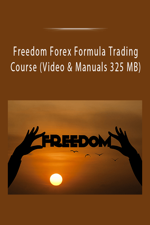 Freedom Forex Formula Trading Course (Video & Manuals 325 MB)