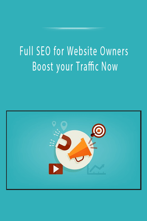 Boost your Traffic Now – Full SEO for Website Owners