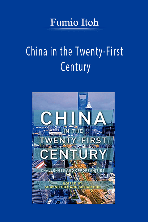 China in the Twenty–First Century – Fumio Itoh