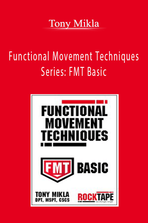 Tony Mikla – Functional Movement Techniques Series: FMT Basic