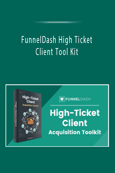 FunnelDash High Ticket Client Tool Kit