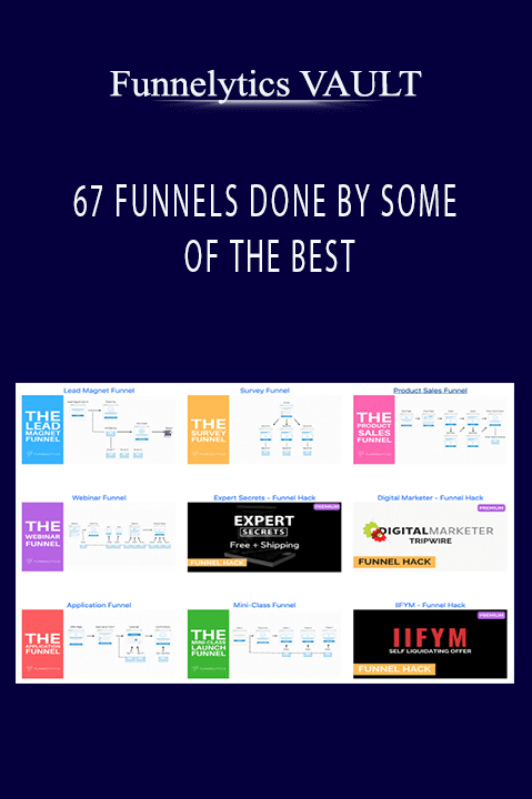 67 FUNNELS DONE BY SOME OF THE BEST – Funnelytics VAULT