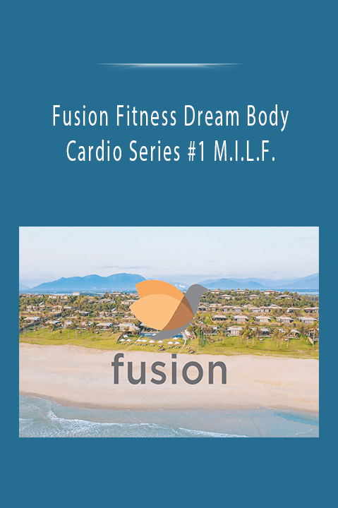 Fusion Fitness Dream Body Cardio Series #1 M.I.L.F.