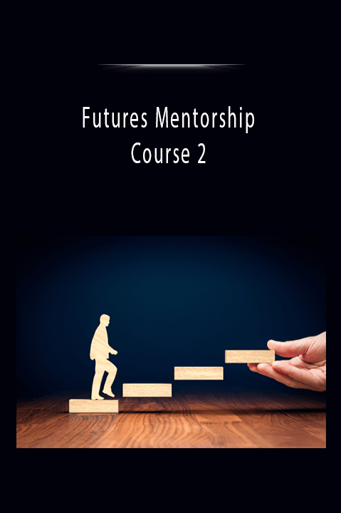 Course 2 – Futures Mentorship