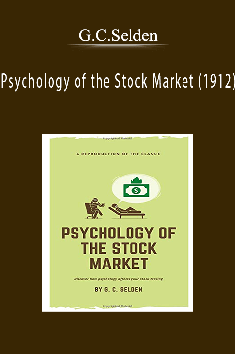 Psychology of the Stock Market (1912) – G.C.Selden