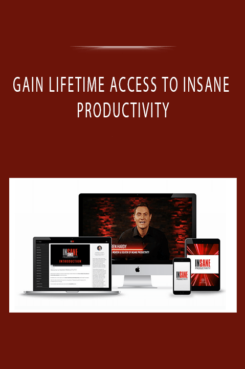 GAIN LIFETIME ACCESS TO INSANE PRODUCTIVITY