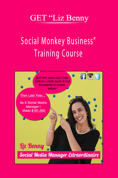 Social Monkey Business” Training Course – GET “Liz Benny