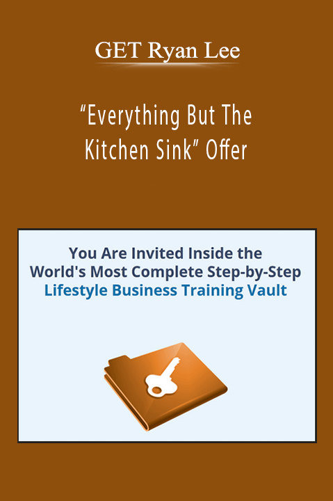 Everything But The Kitchen Sink Offer – GET Ryan Lee