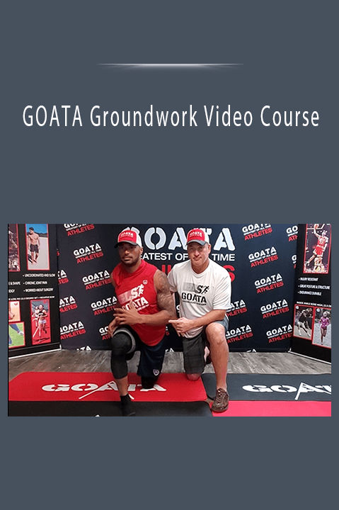 GOATA Groundwork Video Course