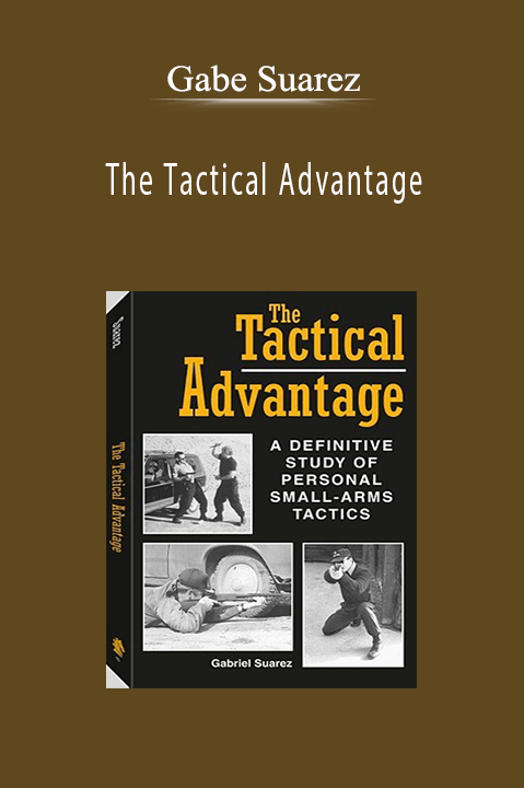 The Tactical Advantage – Gabe Suarez