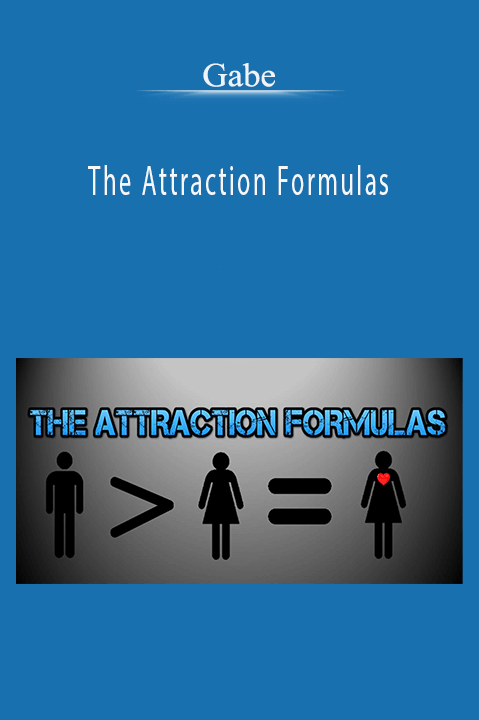 The Attraction Formulas – Gabe