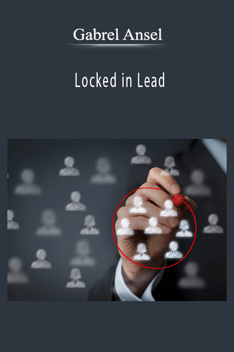 Locked in Lead – Gabrel Ansel