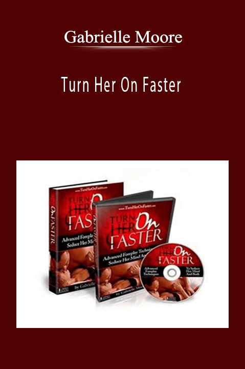 Turn Her On Faster – Gabrielle Moore