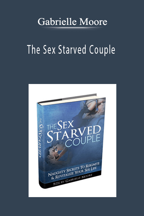 The Sex Starved Couple – Gabrielle Moore