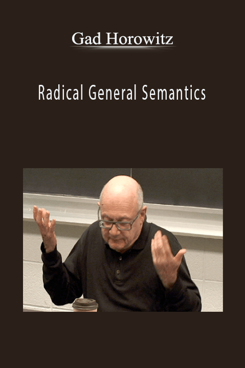 Radical General Semantics – Gad Horowitz