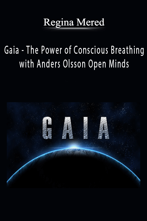 The Power of Conscious Breathing with Anders Olsson Open Minds with Regina Mered – Gaia