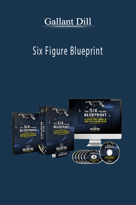 Six Figure Blueprint – Gallant Dill