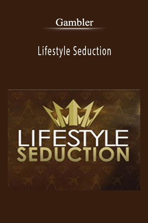 Lifestyle Seduction – Gambler